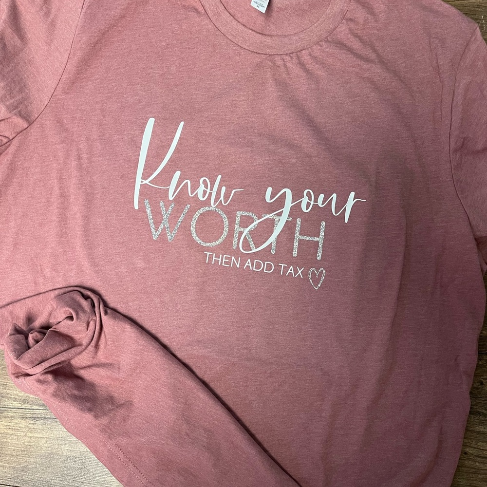 Now your worth shirt
